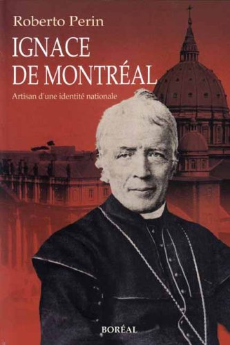 Beispielbild fr Ignace de Montral: Artisan d'une Identit Nationale zum Verkauf von Quickhatch Books