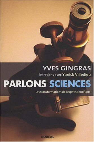 9782764605820: Parlons sciences: Entretiens avec Yanick Villedieu sur les transformations de l'esprit scientifique