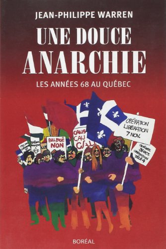 9782764605950: Une douce anarchie. Les annes 68 au Qubec