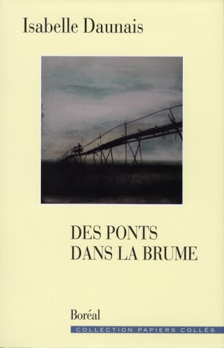 Beispielbild fr Des ponts dans la brume zum Verkauf von Librairie La Canopee. Inc.
