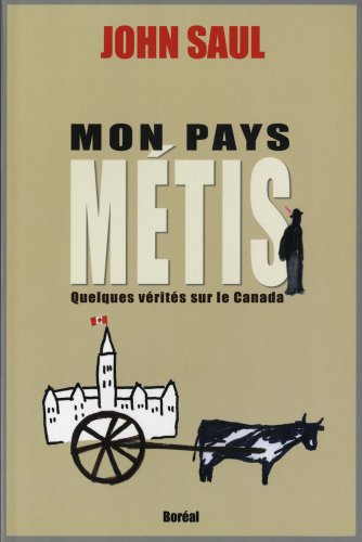 Stock image for Mon Pays Metis: Quelques verites sur le Canada for sale by Bay Used Books