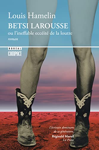 9782764606650: Betsi Larousse: Ou l'ineffable eccit de la loutre