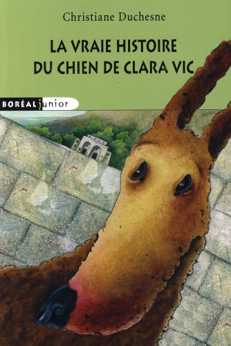 Beispielbild fr Vraie histoire du chien de Clara Vic (La) zum Verkauf von HPB Inc.
