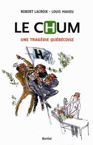 Stock image for CHUM (Le): une tragdie qubcoise for sale by Irish Booksellers