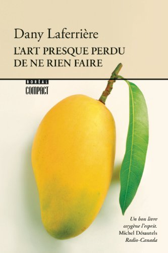 Beispielbild fr L'art Presque Perdu de Ne Rien Faire zum Verkauf von Better World Books: West