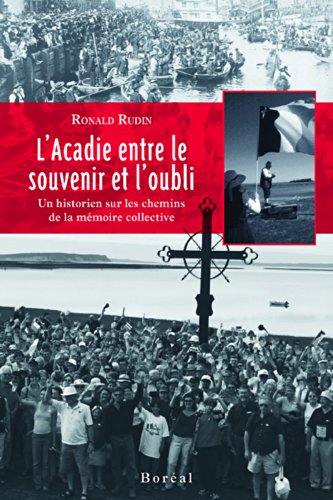 Stock image for Acadie entre le souvenir et l'oubli (L') for sale by Librairie La Canopee. Inc.