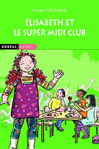 Beispielbild fr Elisabeth et le Super Midi Club zum Verkauf von Librairie La Canopee. Inc.