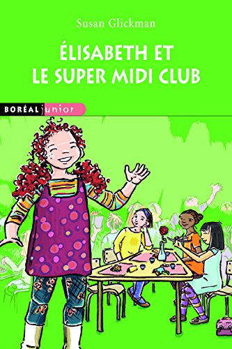 Stock image for Elisabeth et le Super Midi Club for sale by Librairie La Canopee. Inc.
