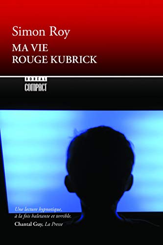 Beispielbild fr Ma vie rouge Kubrick (French Edition) zum Verkauf von Better World Books