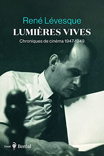 Beispielbild fr Lumires vives - Chroniques de cinma 1947-1949 zum Verkauf von Gallix