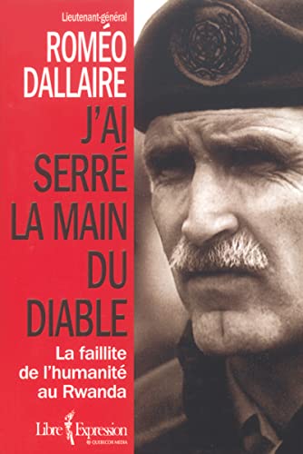 Stock image for J'ai serr la main du diable - La faillite de l'humanit au Rwanda for sale by Librairie Le Nord