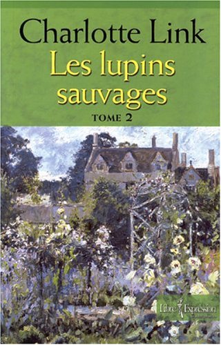Beispielbild fr Lupins Sauvages : Roman zum Verkauf von Better World Books