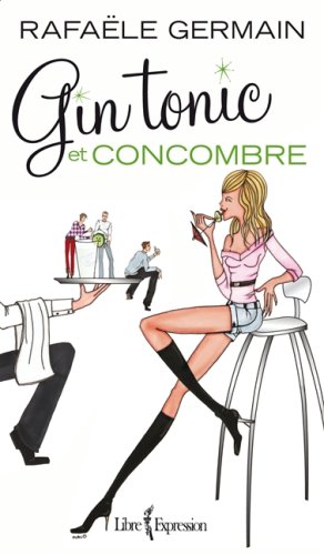 Stock image for Gin Tonic et Concombre for sale by Better World Books