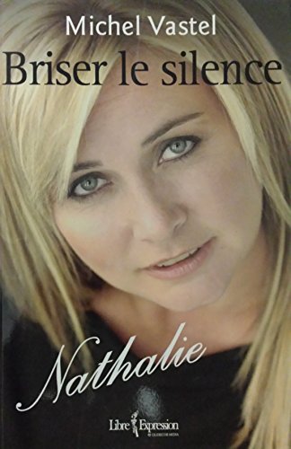 Stock image for Nathalie : Briser le Silence for sale by Irish Booksellers