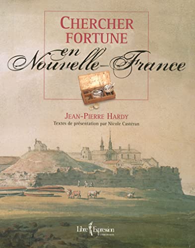 Imagen de archivo de Chercher fortune en nouvelle France (French Edition) a la venta por Housing Works Online Bookstore