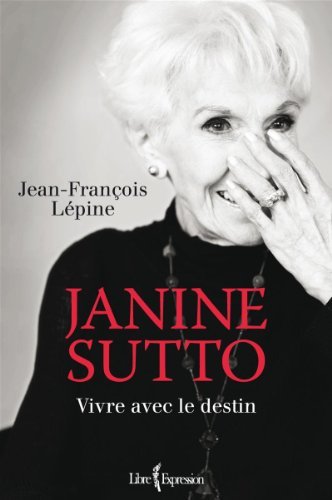 Beispielbild fr Janine Sutto vivre avec le destin zum Verkauf von Librairie Le Nord