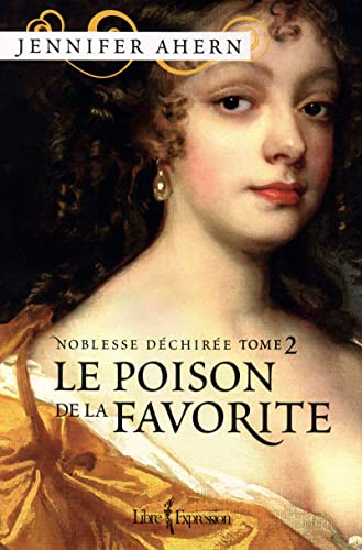 9782764804230: Le poison de la favorite - tome 2 Noblesse dchire