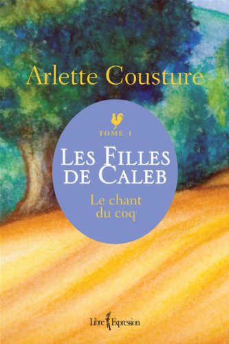 Beispielbild fr Filles de Caleb, tome 1: Le chant du coq zum Verkauf von medimops