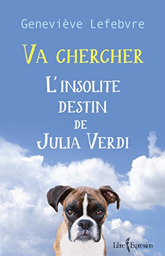 Beispielbild fr Va chercher : l'insolite destin de Julia Verdi zum Verkauf von ThriftBooks-Dallas