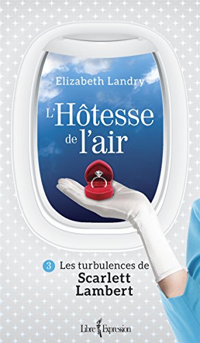 Stock image for L'Htesse de l'air, tome 3: Les turbulences de Scarlett Lambert (French Edition) for sale by Better World Books