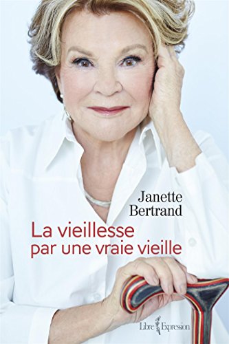 Imagen de archivo de La Vieillesse par une vraie vieille (French Edition) a la venta por Better World Books