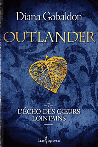 9782764811542: Outlander, tome 7: L'cho des coeurs lointains