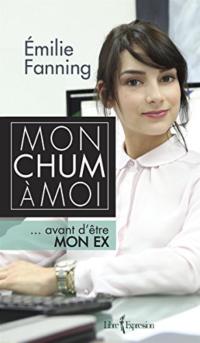 Stock image for Mon chum  moi. avant d'tre mon ex for sale by Better World Books