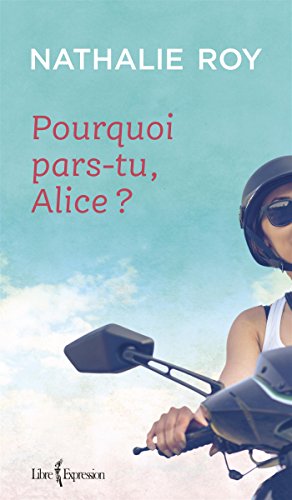 Stock image for Pourquoi Pars-Tu, Alice ? for sale by medimops