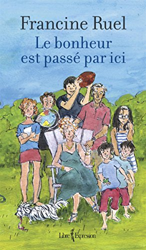 Beispielbild fr Le bonheur est pass par ici (French Edition) zum Verkauf von Better World Books