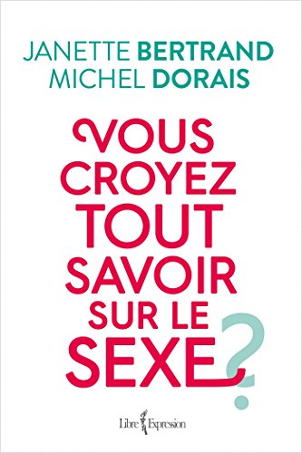Stock image for VOUS CROYEZ TOUT SAVOIR SUR LE SEXE ? for sale by Book Deals