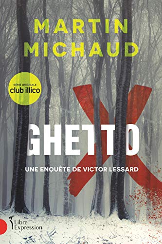 9782764813300: Ghetto X: Une enqute de Victor Lessard