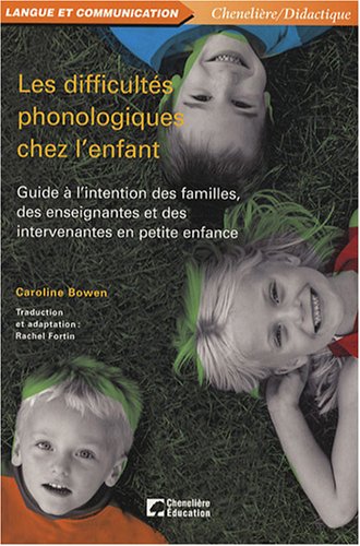 DIFFICULTES PHONOLOGIQUES CHEZ L'ENFANT (9782765016021) by BOWEN