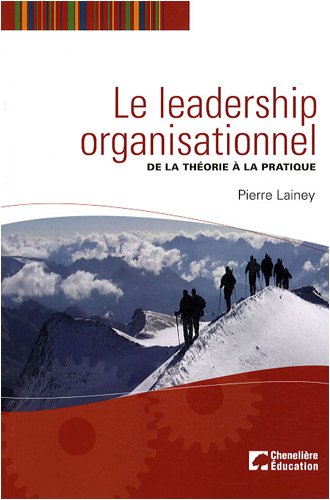9782765018261: Le leadership organisationnel: De la thorie  la pratique