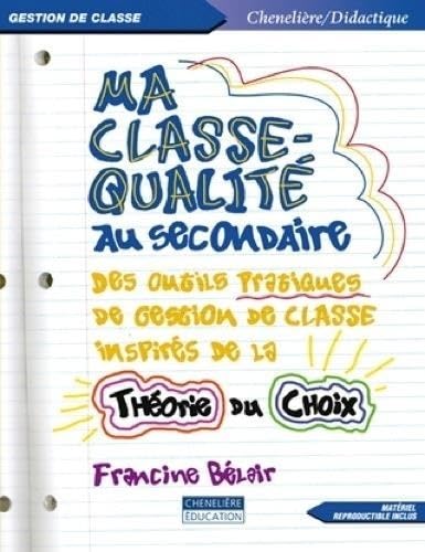 Beispielbild fr Ma classe-qualit au secondaire : Des outils pratiques de gestion de classe inspirs de la thorie du choix zum Verkauf von medimops