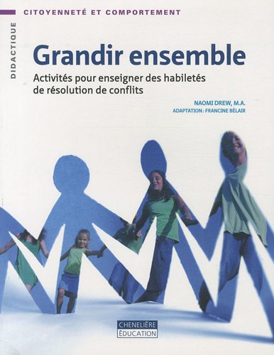 Stock image for Grandir ensemble: Activits pour enseigner des habilets de rsolution de conflits for sale by Ammareal