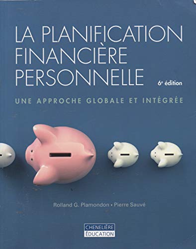 Beispielbild fr Planification Financire Personnelle : Une Approche Globale et Intgre zum Verkauf von Better World Books