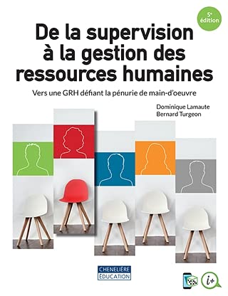 Stock image for De la supervision  la gestion des ressources humaines: Vers une GRH dfiant la pnurie de main-d'oeuvre for sale by Gallix