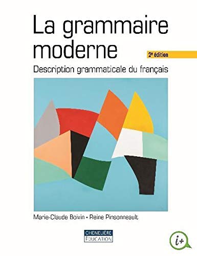 9782765079606: La grammaire moderne: Description grammaticale du franais