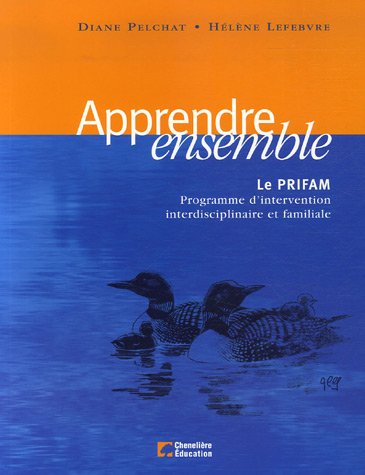 Beispielbild fr Apprendre Ensemble : Le PRIFAM: Programme D'intervention Interdisciplinaire et Familiale zum Verkauf von Better World Books