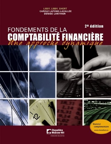 Beispielbild fr Fondements de la comptabilite financiere, 2e edition Une approche dynamique zum Verkauf von Better World Books