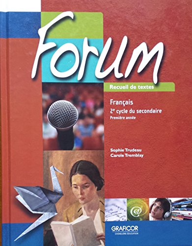9782765201359: Forum: Recueil de textes, Francais 2e cycle du secondaire, Premiere annee