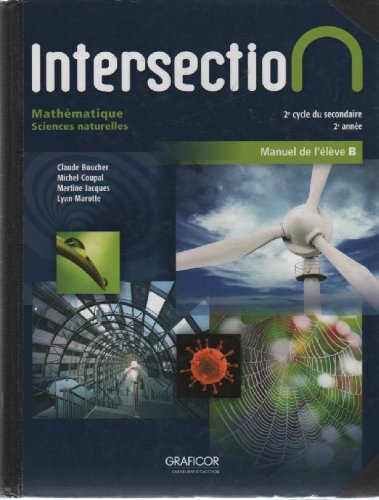 Stock image for Intersection Mathematique Sciences Naturelles 2e Cycle Du Secondaire 2e Annee for sale by ThriftBooks-Atlanta