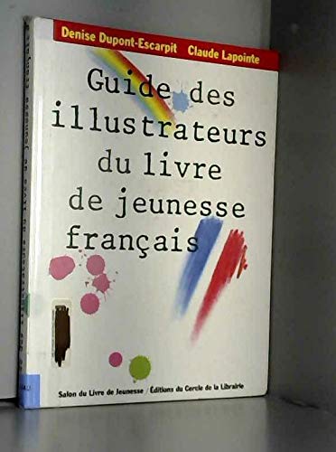 Stock image for Guide des illustrateurs du livre de jeunesse franais for sale by Culture Bis