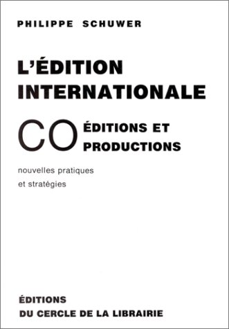 Beispielbild fr L'Edition internationale. Coditions et coproductions, nouvelles pratiques et stratgies zum Verkauf von medimops