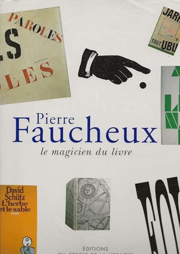 Pierre Faucheux, le magicien du livre