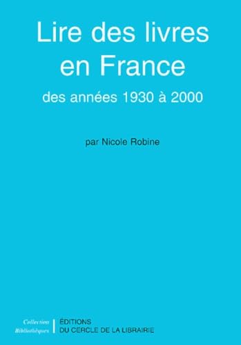 Stock image for Lire des livres en France : des annes 1930  2000 for sale by Ammareal