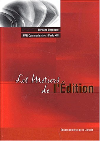 Stock image for Les mtiers de l'dition. 3me dition for sale by Ammareal
