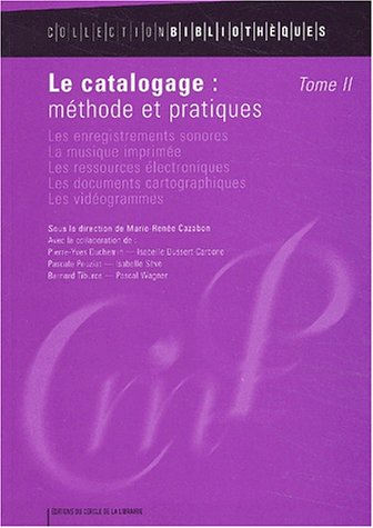 9782765408246: le catalogage : mthode et pratiques t. 2 (dition 2003)