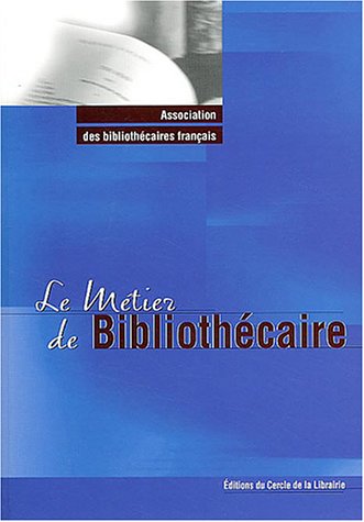 Stock image for Le mtier de bibliothcaire for sale by Ammareal