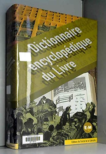 Imagen de archivo de Dictionnaire encyclopdique du livre. 2. Dictionnaire encyclopdique du livre. E-M. Volume : 2 a la venta por Chapitre.com : livres et presse ancienne